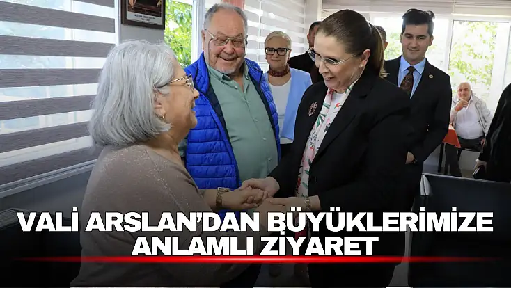 Vali Arslan, Dünya Yaşlılar Günü’nde Huzurevi Sakinleriyle Buluştu