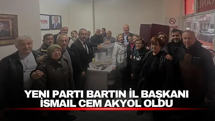 Yeni Parti Bartın İl Başkanı İsmail Cem Akyol Oldu
