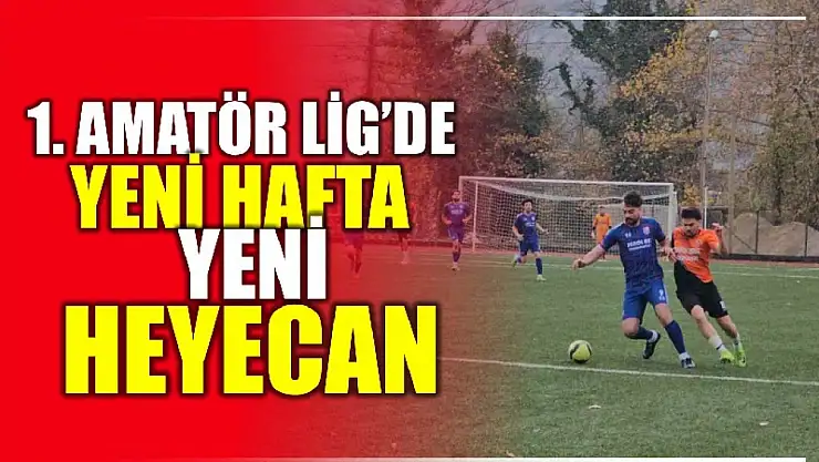 1'inci Amatör Lig'de haftanın maçları