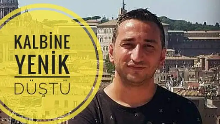 39 yaşında kalbine yenik düştü