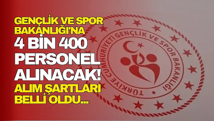 4 bin 400 personel alınacak!