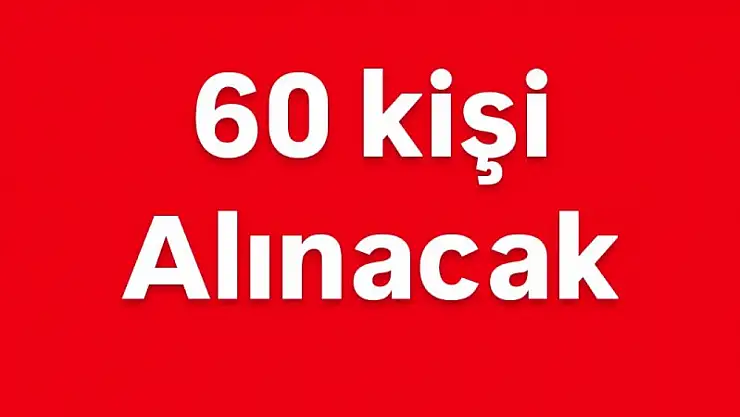 60 kişi alınacak