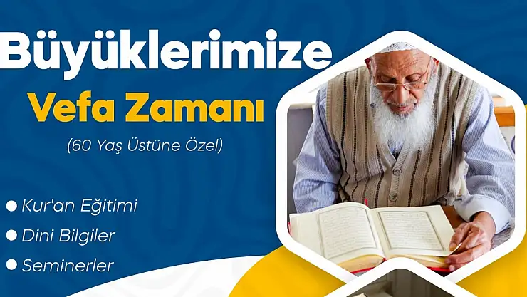 60 yaş üstüne özel Kur'an Kursu açılıyor