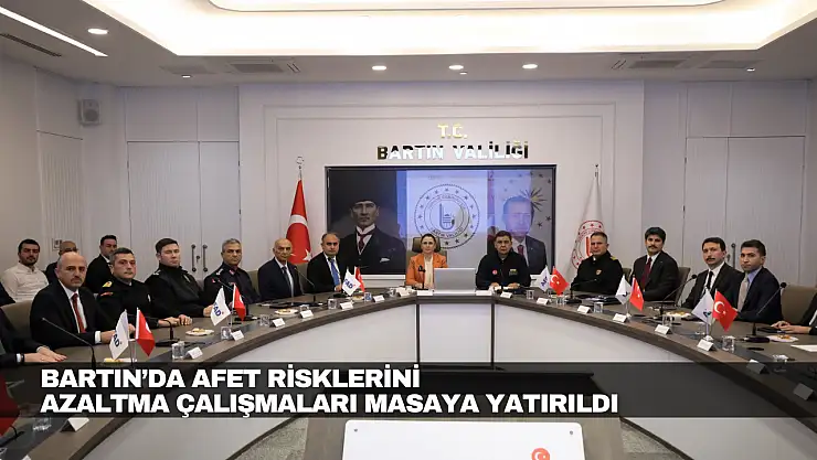 Afet Risklerini Azaltma Çalışmaları Masaya Yatırıldı
