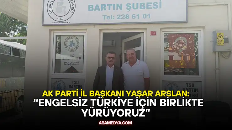 AK Parti Bartın il Başkanı Arslan'dan Anlamlı Ziyaret