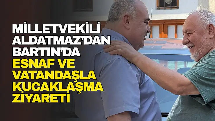 Aldatmaz'dan Esnaf ve Vatandaşla Kucaklaşma Ziyareti