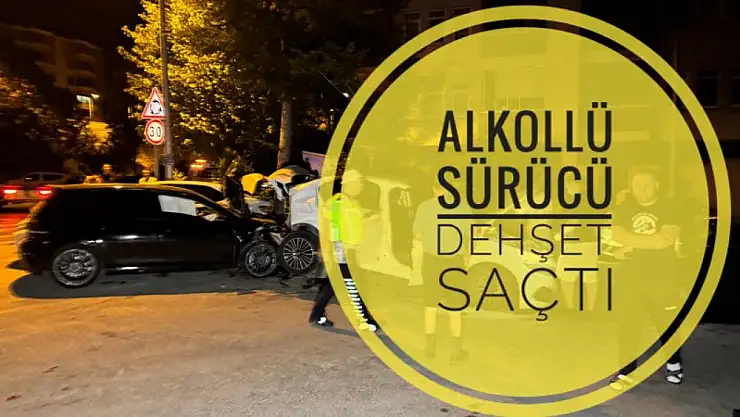 Alkollü sürücü dehşet saçtı
