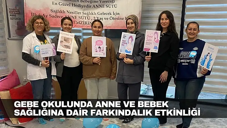 Anne ve Bebek Sağlığına Dair Farkındalık Etkinliği
