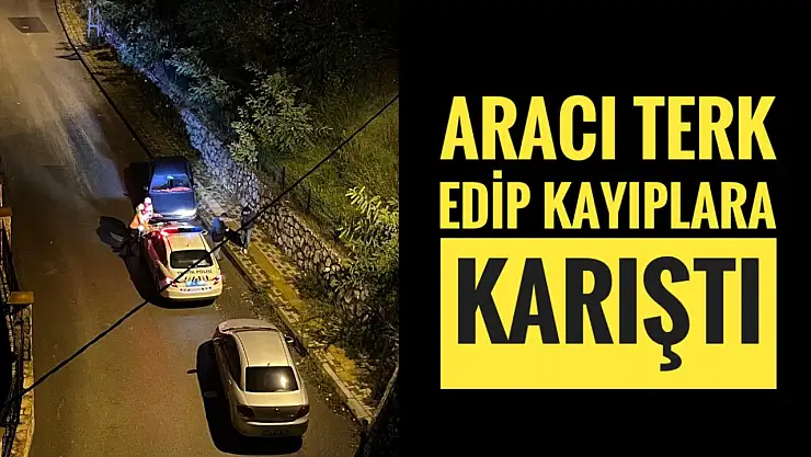 Aracını terk edip kaçtı