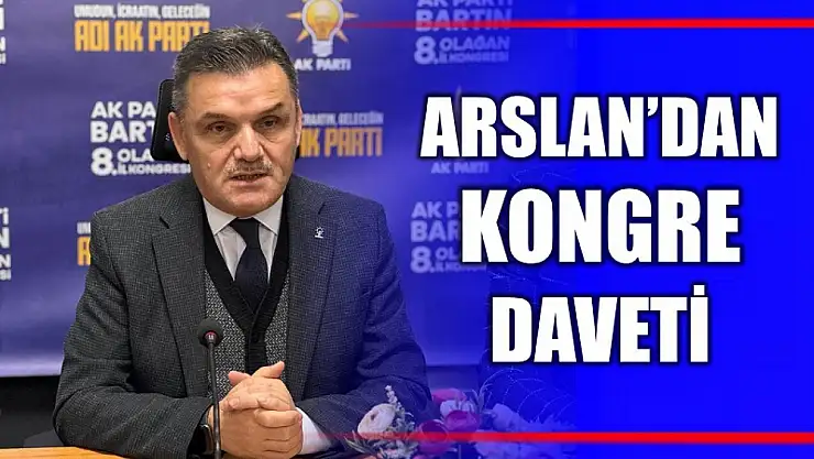 Arslan'dan kongre daveti
