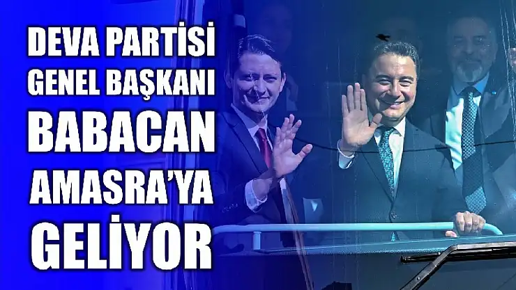 Babacan Amasra'ya geliyor