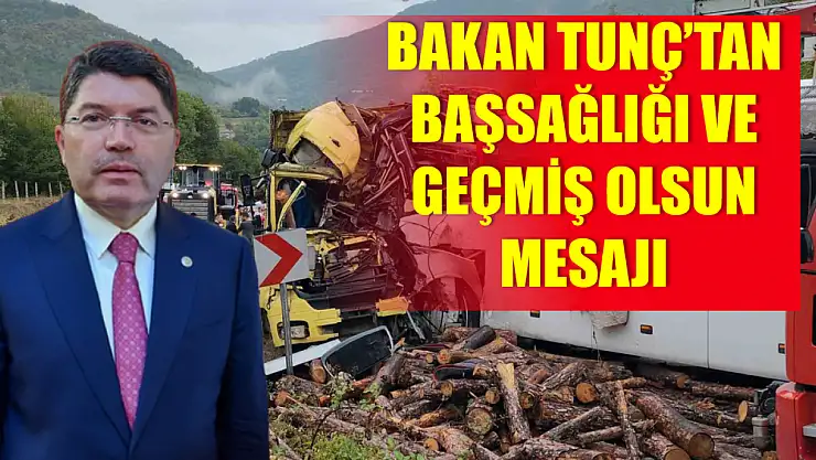 Bakan Tunç'tan mesaj