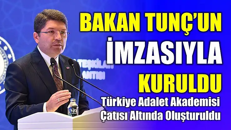 Bakan Tunç'un imzasıyla kuruldu