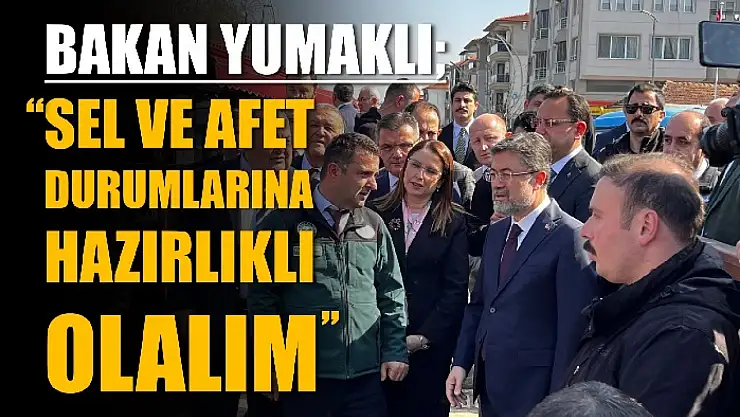 Bakan Yumaklı Irmak Islah Projesini yerinde inceledi