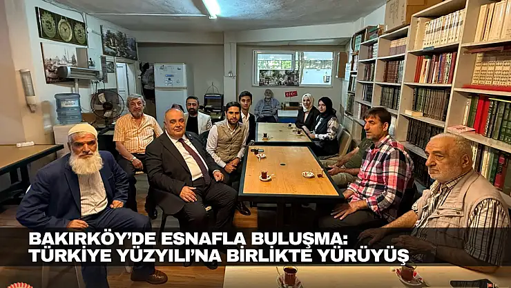 Bakırköy'de Esnafla Buluşma