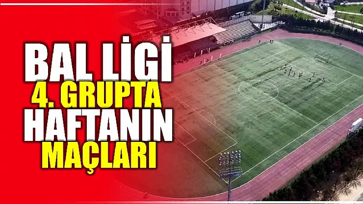 BAL 4'üncü grupta haftanın maçları