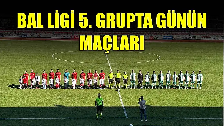 BAL 5'inci grupta günün maçları
