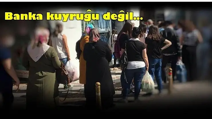 BANKA KUYRUĞU DEĞİL!