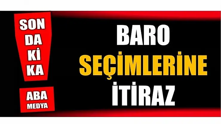 BARO SEÇİMLERİNE İTİRAZ EDİLDİ