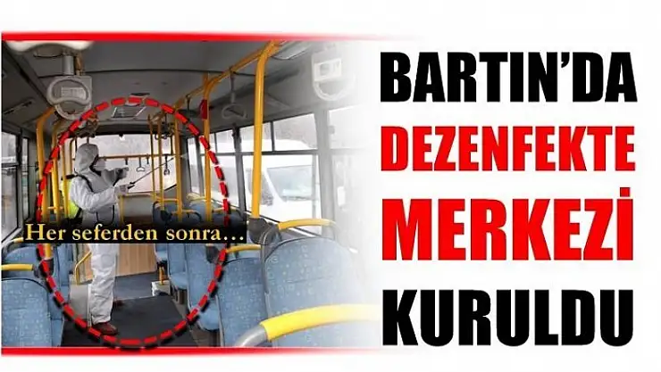 BARTIN BELEDİYESİ DEZENFEKTE MERKEZİ KURDU