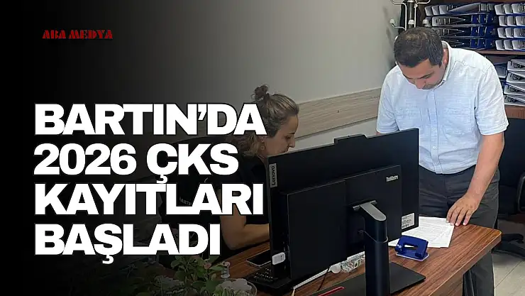Bartın'da 2026 ÇKS Kayıtları Başladı
