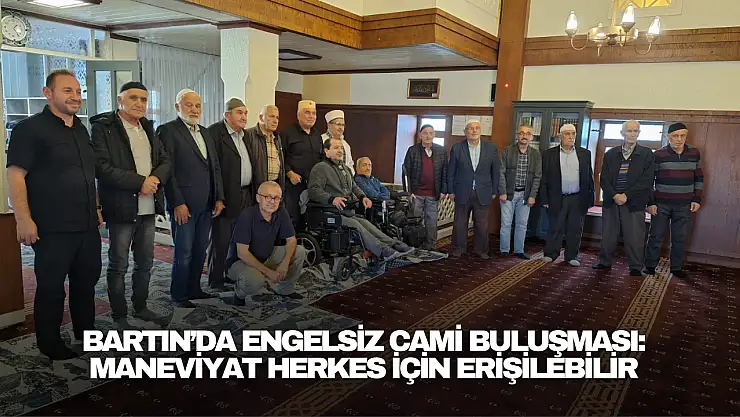 Bartın'da Engelsiz Cami Buluşması