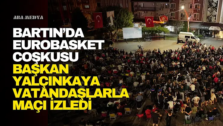 Bartın'da EuroBasket Coşkusu