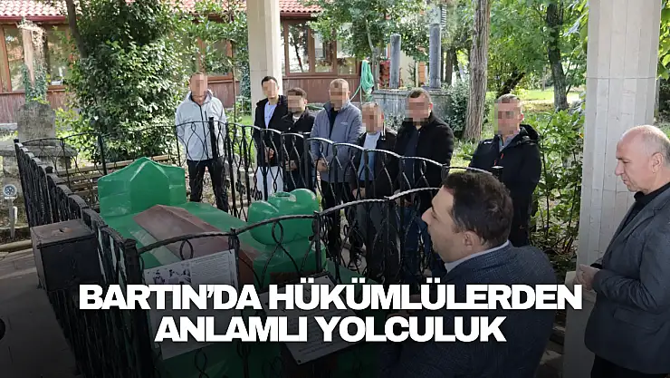 Bartın'da Hükümlülerden Anlamlı Yolculuk
