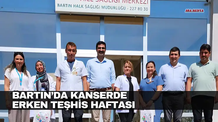 Bartın'da Kanserde Erken Teşhis Haftası
