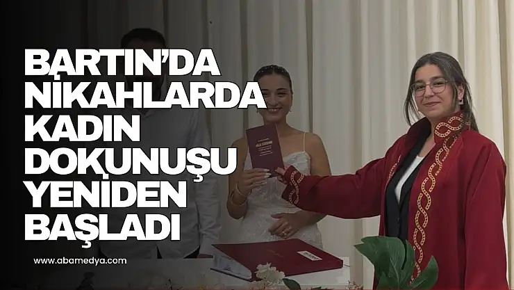 Bartın'da Nikahlarda Kadın Dokunuşu Yeniden Başladı