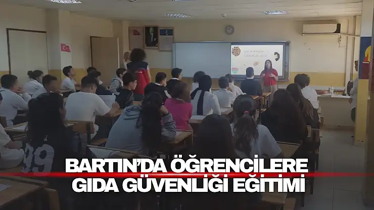 Bartın'da Öğrencilere Gıda Güvenliği Eğitimi