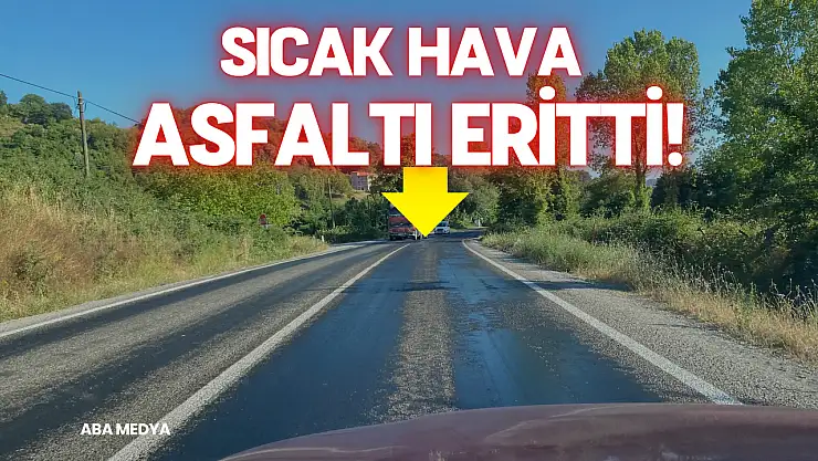 Bartın'da Sıcak Hava Asfaltı Eritti