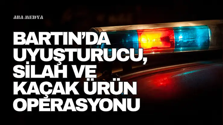Bartın'da Uyuşturucu, Silah ve Kaçak Ürün Operasyonu