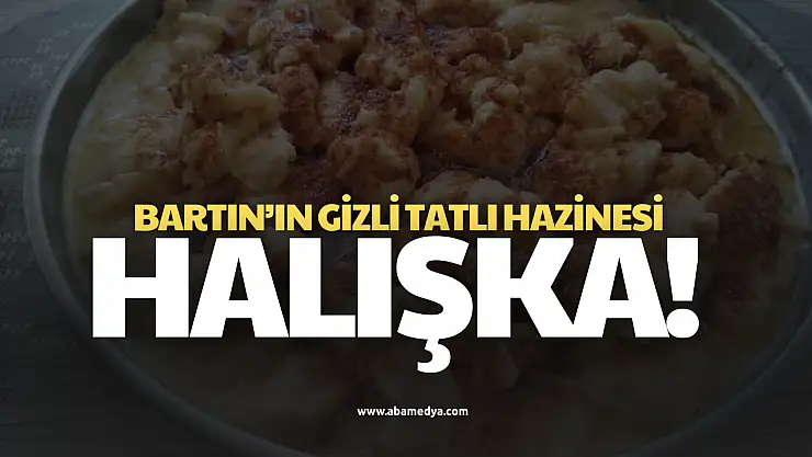 Bartın'ın Gizli Tatlı Hazinesi: Halışka