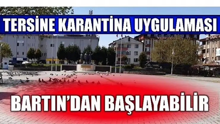 BARTIN ÖRNEK VE PİLOT İL OLABİLİR!