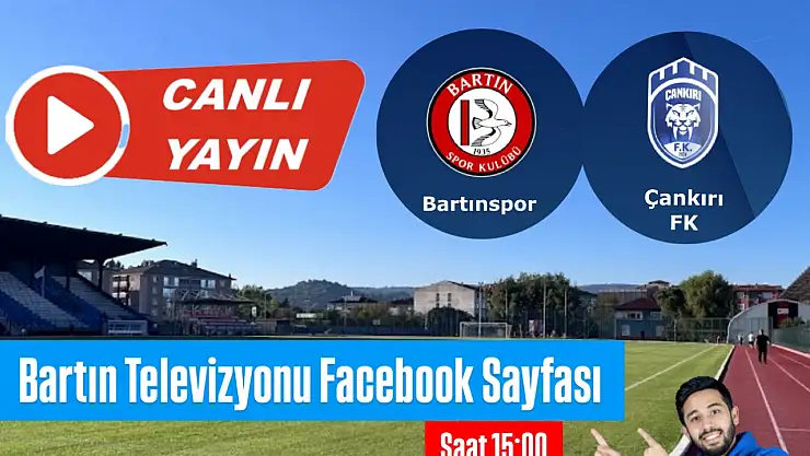 Bartınspor Çankırı FK maçı canlı yayınlanacak