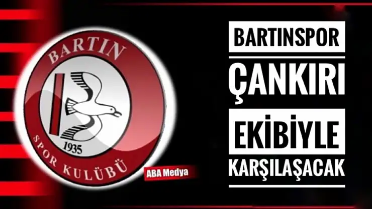 Bartınspor Çankırı temsilcisiyle karşılaşacak