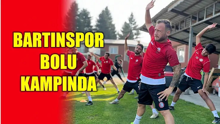 Bartınspor'un Bolu kampı sürüyor