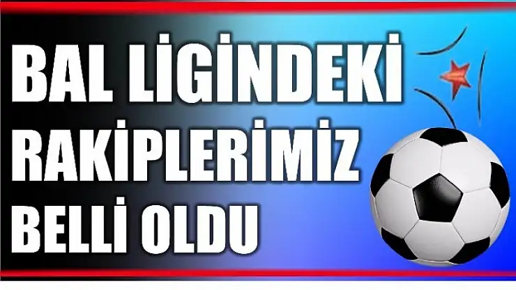 BARTINSPOR VE AMASRASPOR RAKİPLERİ BELLİ OLDU