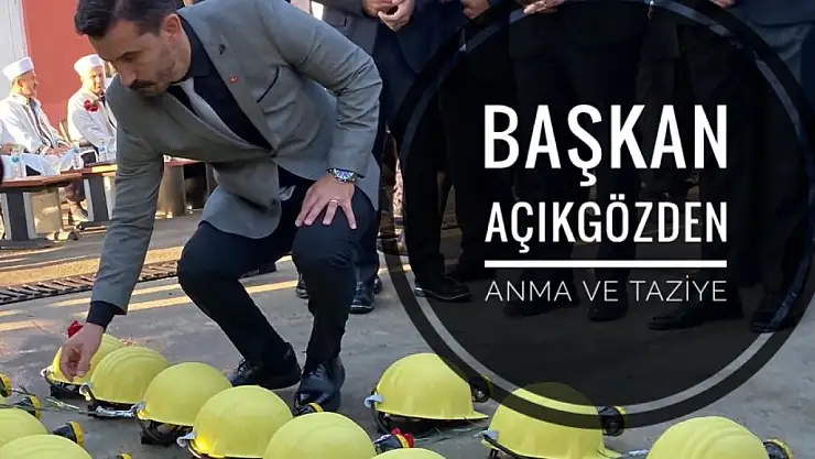 Başkan Açıkgöz'den anma ve taziye