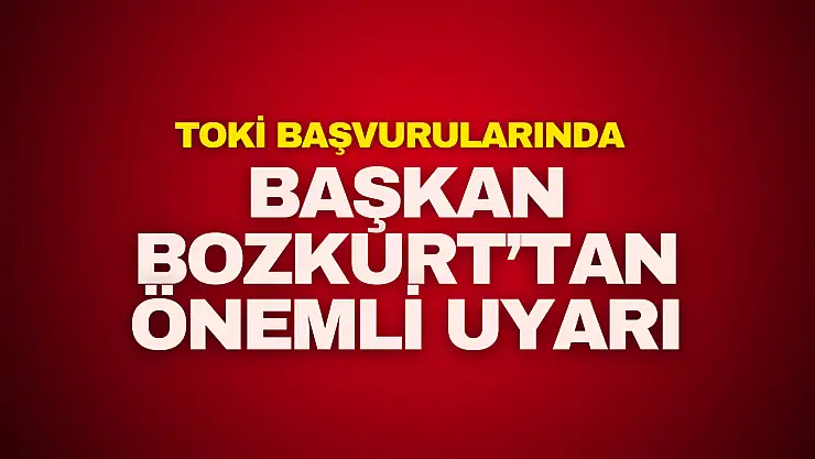 Başkan Bozkurt'tan Önemli Uyarı