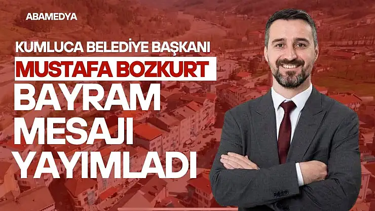 Başkan Mustafa Bozkurt'tan Ramazan Bayramı Mesajı
