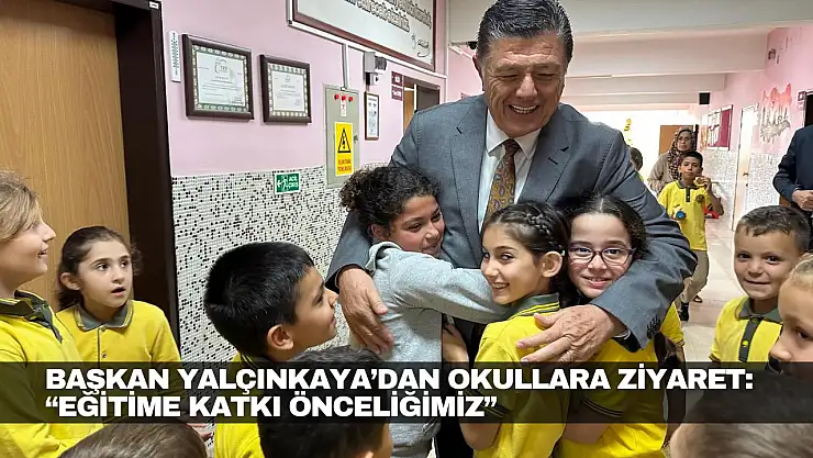 Başkan Yalçınkaya'dan Okullara Ziyaret