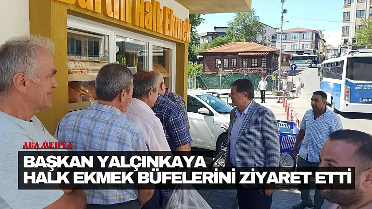 Başkan Yalçınkaya Halk Ekmek Büfelerini Ziyaret Etti