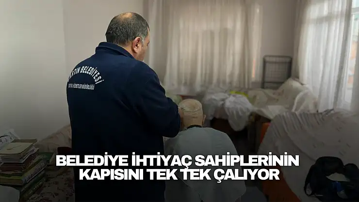 Belediye İhtiyaç Sahiplerinin Kapısını Tek Tek Çalıyor