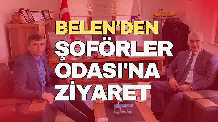 Belen'den Şoförler Odası'na Ziyaret