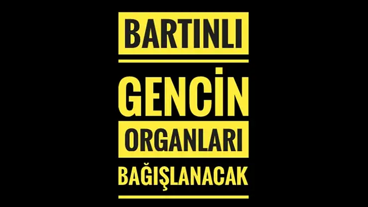 Beyin ölümü gerçekleşti organları bağışlandı