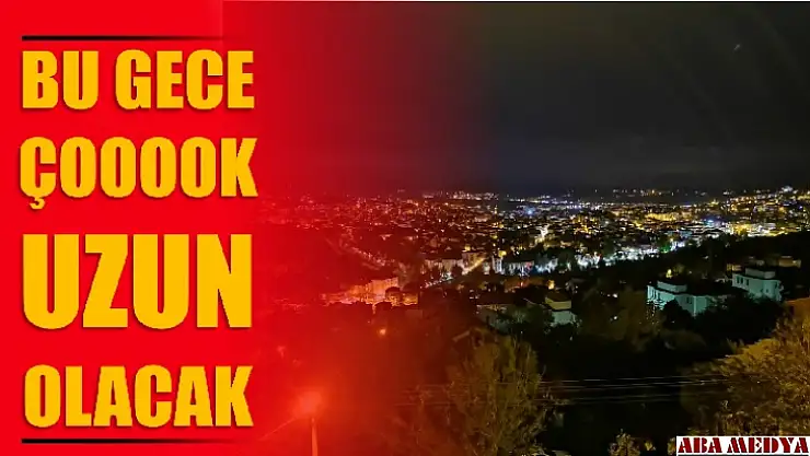 Bu gece çok uzun olacak