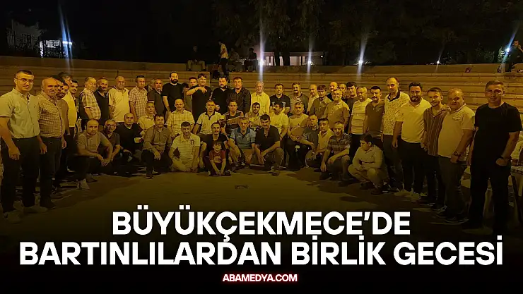 Büyükçekmece'de Bartınlılardan Birlik Gecesi