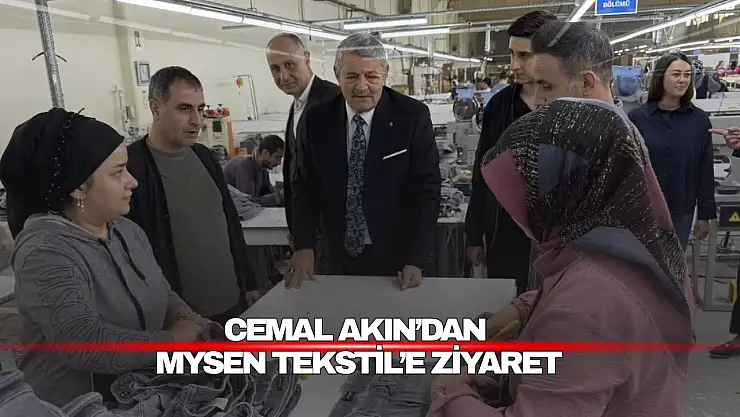 Cemal Akın'dan Mysen Tekstil'e Ziyaret